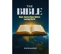 The Bible: Basic Instructions Before Leaving Earth