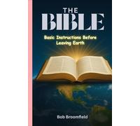 The Bible: Basic Instructions Before Leaving Earth