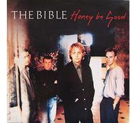 The Bible - BIBLE - HONEY BE GOOD - 7 INCH VINYL / 45