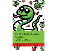 The Bible / Biblían - The First Book of Moses; Genesis / Fyrsta Mósebók: Tranzlaty English Íslenska