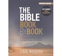 The Bible Book by Book : An Illustrated Journey Through Its People, Places and Themes