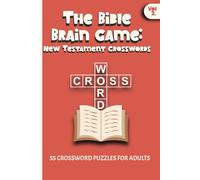 The Bible Brain Game: New Testament Crosswords (Volume 2): 55 Faith-Filled Crossword Puzzles for Adults to Explore Teachings of Jesus and Early Church| Christian gifts