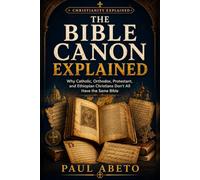 The Bible Canon Explained: Why Catholic, Orthodox, Protestant, and Ethiopian Christians Don’t All Have the Same Bible (Christianity Explained)