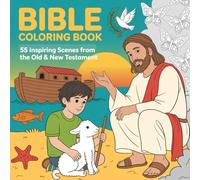 The Bible Coloring Book for Kids: 55 Inspiring Scenes from the Old and New Testament | Bible Stories Coloring Pages for Children Ages 4-12: Bible Story Coloring Book for Kids