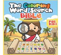The Bible Coloring Word Search Book for Kids: 30 Fun Bible Puzzles to Find and Color - Learn God's Word While Building Focus, Creativity and Hand-Eye Coordination