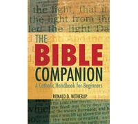 The Bible Companion: A Catholic Handbook for Beginners