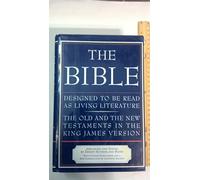 The Bible: Designed to Be Read As Living Literature the Old and the New Testaments in the King James Version