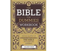 The Bible For Dummies Workbook: Strategic Blueprint for Understanding The Bible With Clarity and Confidence