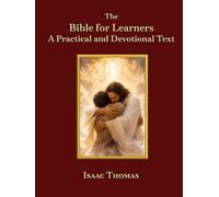 The Bible for Learners: A Practical and Devotional Text