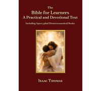 The Bible for Learners: A Practical and Devotional Text: Including Apocryphal/Deuterocanonical Books