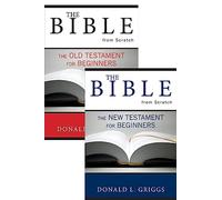 The Bible from Scratch, Two Volume Set: Old Testament for Beginners and New Testament for Beginners
