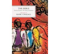 [(The Bible: Genesis, Exodus, the Song of Solomon )] [Author: Mark Chagall] [Sep-2007]