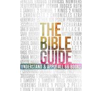The Bible Guide: A Concise Overview of All 66 Books