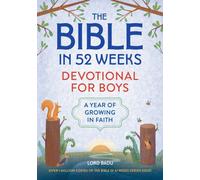 The Bible in 52 Weeks Devotional for Boys : A Year of Growing in Faith