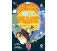 The Bible in a Flash: A Lightning Tour from Creation to the End of Time