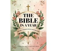 The Bible in a Year: 365-Day Chronological Reading Plan (Catholic Journal) - Floral: A Daily Journey Through God’s Word