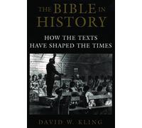 Kling - Bible in History How the Texts Have Shaped the Times - New pa - N555z