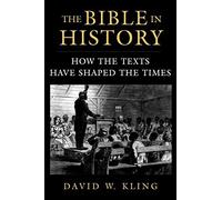 The Bible in History: How the Texts Have Shaped the Times.by Kling New<|
