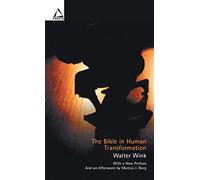The Bible in Human Transformation: Toward a New Paradigm in Bible Study