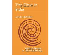 The Bible in India: Indian Origin of Hebrew and Christian Revelations