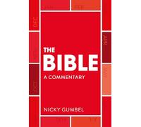 The Bible in One Year - a Commentary by Nicky Gumbel