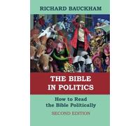 The Bible in Politics: How to Read the Bible Politically