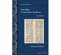 The Bible in the Syriac Tradition (Third Edition): 52 (Gorgias Handbooks)