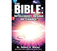The Bible: Intelligent Design or Chance?