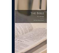 The Bible; is It "the Word of God?" [microform]