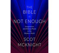The Bible Is Not Enough: Imagination and Making Peace in the Modern World: 6