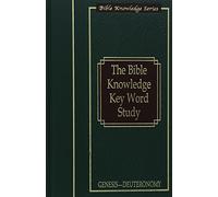 The Bible Knowledge Key Word Study: Genesis-Deuteronomy (Bible Knowledge Series)