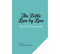 the bible line by line: old testament: one line a day journal
