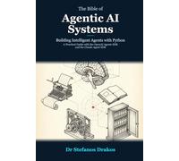 The Bible of Agentic AI Systems: Building Intelligent Agents with Python