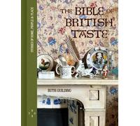 The Bible of British Taste by Ruth Guilding - 9780711294011