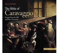 The Bible of Caravaggio: Images from the Old and New Testament
