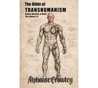 The Bible of TRANSHUMANISM: Human, Machine, or Both? The sapiens 2.0