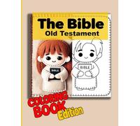 The Bible Old Testament Coloring Book Edition: The Felt Fabric Bible Coloring Book: Old Testament Edition