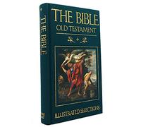 The Bible: Old Testament : Illustrated Selections