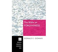 The Bible on Forgiveness (Princeton Theological Monograph): 133