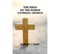 The Bible Or The Roman Catholic Church