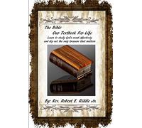 The Bible Our Textbook For Life