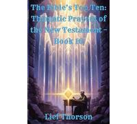 The Bible’s Top Ten: Thematic Prayers of the New Testament - Book 16