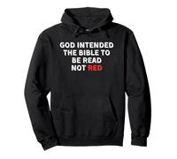 The Bible Should be Read Not Red - Christian Political Shirt Pullover Hoodie
