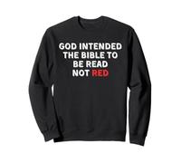 The Bible Should be Read Not Red - Christian Political Shirt Sweatshirt