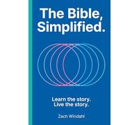 The Bible, Simplified : Learn the Story, Live the Story