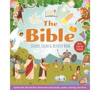 The Bible Sticker, Color & Activity Book : Explore the Old and New Testaments with Puzzles, Games, Coloring, and More!