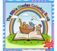 The Bible Stories Coloring Book: A Bible-Themed Activity Book for Kids (Ages 4-10)
