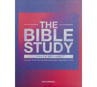 The Bible Study - A 90-Day Study of the Bible and How It Relates to You