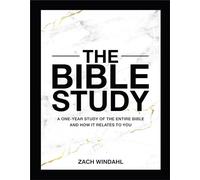 The Bible Study: A One-Year Study of the Entire Bible - Paperback NEW Windahl,