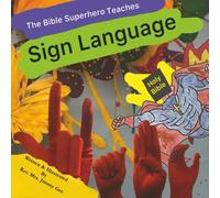 The Bible Superhero Teaches Sign Language